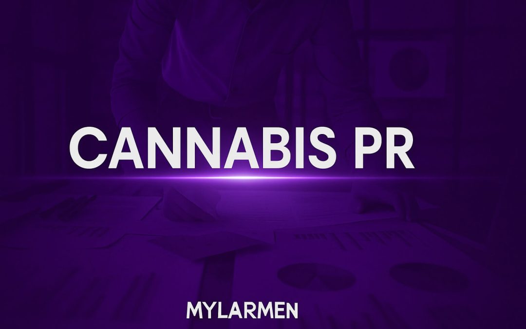Understanding cannabis PR and why your brand needs it