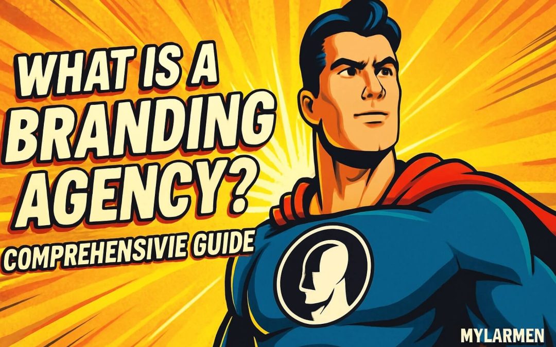 What is a branding agency? A comprehensive guide