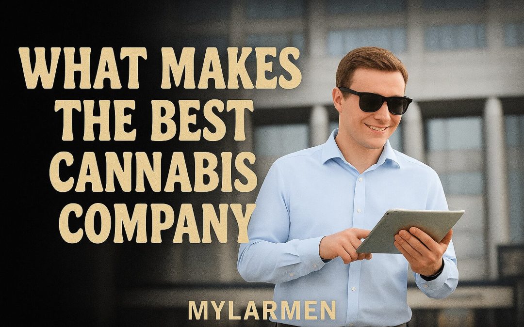 What makes the best cannabis company