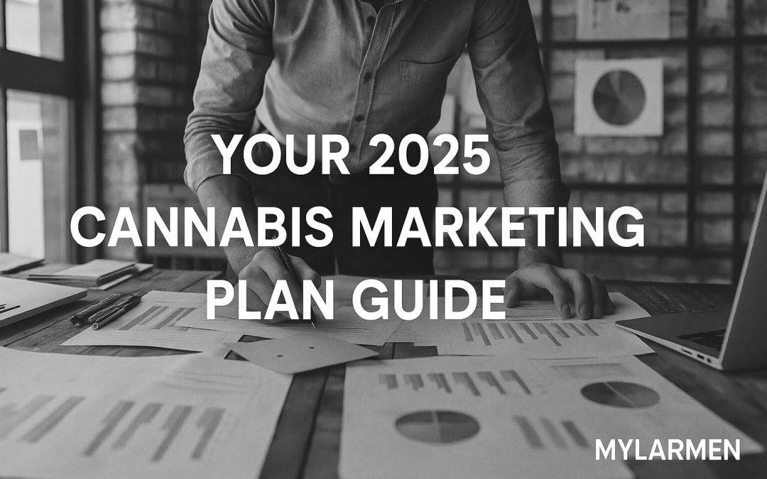 Your 2025 cannabis marketing plan guide
